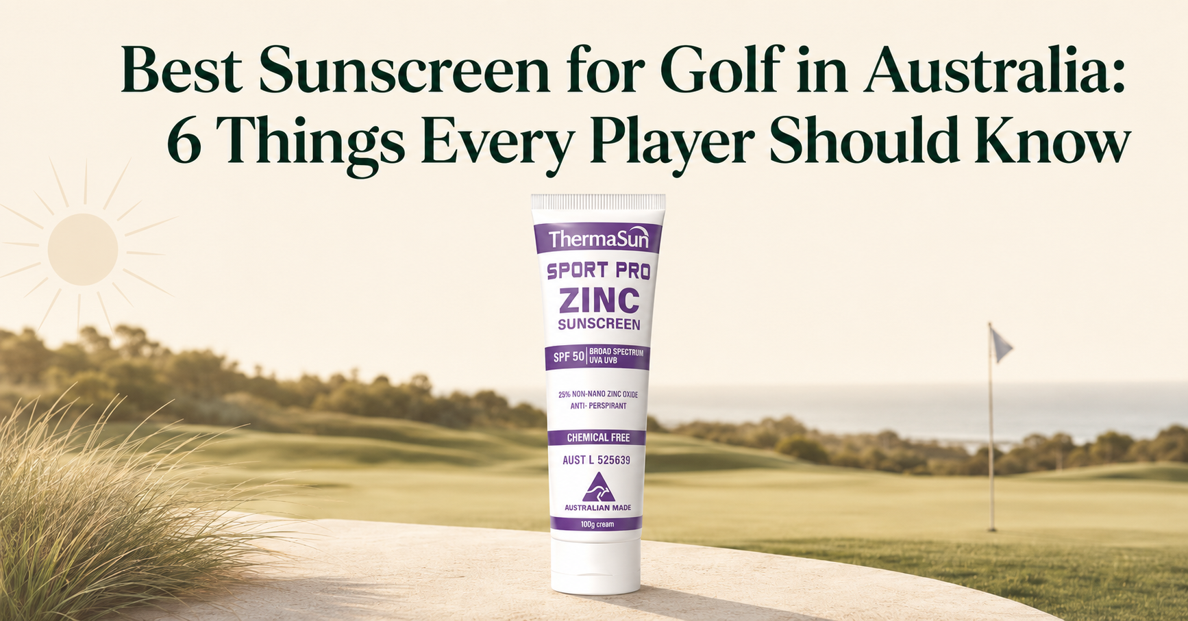 Best Sunscreen for Golf in Australia: 6 Things Every Player Should Know